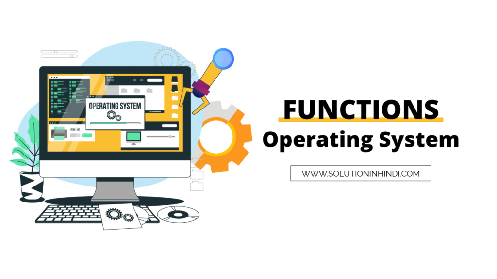 functions of operating system in hindi Functions of Operating System in Hindi