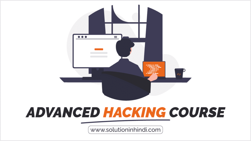 Advanced Ethical Hacking Course in Hindi